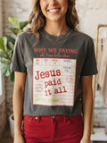Jesus Paid It All Invoice Graphic Tee